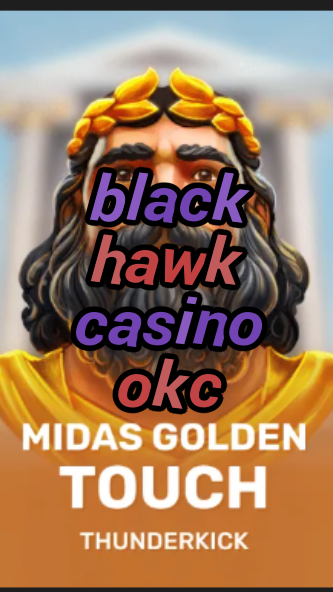 black hawk casino okc-3xn3u5udepyz9m9w5iat.com